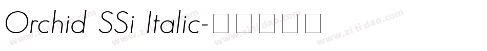 Orchid SSi Italic字体转换